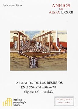 portada La gestión de los residuos en Augusta Emerita, siglos I a.C.-VII d.C