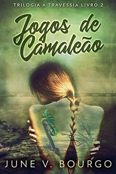 portada Jogos de Camaleão (2) (Trilogia a Travessia) (en Portugués)