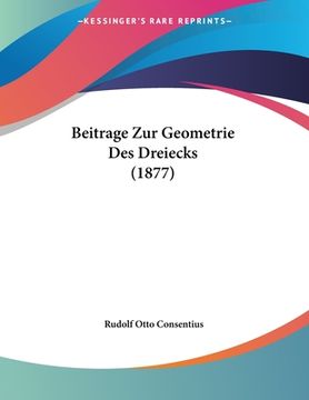 portada Beitrage Zur Geometrie Des Dreiecks (1877) (en Alemán)