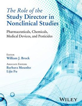 portada The Role Of The Study Director In Nonclinical Studies: Pharmaceuticals, Chemicals, Medical Devices, And Pesticides (in English)