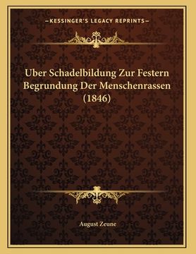 portada Uber Schadelbildung Zur Festern Begrundung Der Menschenrassen (1846) (en Alemán)