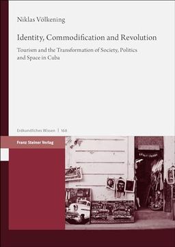 portada Identity, Commodification and Revolution: Tourism and the Transformation of Society, Politics and Space in Cuba (en Inglés)