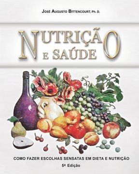 portada Nutricao e Saude: Como Fazer Escolhas Sensatas em Dieta e Nutricao (en Portugués)