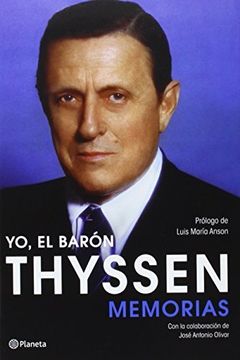 portada Yo, El Barón Thyssen: Memorias (biografías Y Memorias)