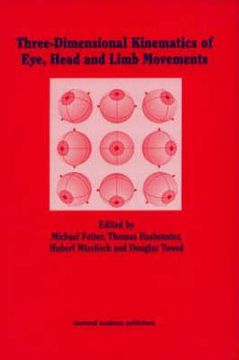 portada Three-Dimensional Kinematics of the Eye, Head and Limb Movements (en Inglés)