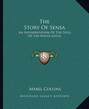 portada the story of sensa: an interpretation of the idyll of the white lotus (in English)