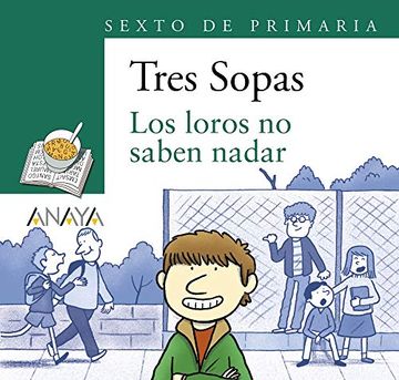 portada Blíster  " los Loros no Saben Nadar "  6º de Primaria (Literatura Infantil (6-11 Años) - Plan Lector Tres Sopas (Castellano))