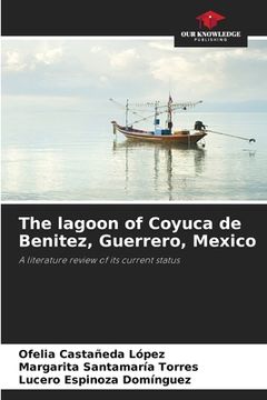 portada The lagoon of Coyuca de Benitez, Guerrero, Mexico (en Inglés)