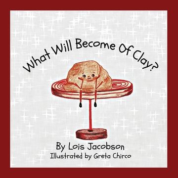 portada What Will Become Of Clay? (in English)