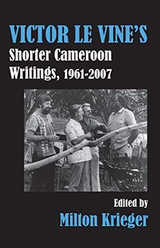 portada Victor le Vine's Shorter Cameroon Writings, 1961-2007 