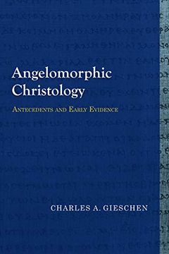portada Angelomorphic Christology: Antecedents and Early Evidence (Library of Early Christology) 
