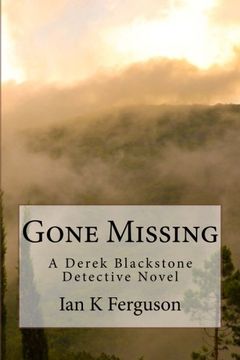 portada Gone Missing: A Derek Blackstone Detective Novel (The Derek Blackstone Series) (Volume 1)