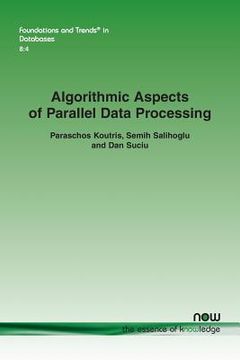 portada Algorithmic Aspects of Parallel Data Processing (en Inglés)