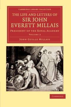 portada The Life and Letters of sir John Everett Millais 2 Volume Set: The Life and Letters of sir John Everett Millais: Volume 2 (Cambridge Library Collection - art and Architecture) (en Inglés)