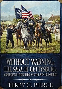 portada Without Warning: The Saga of Gettysburg, a Reluctant Union Hero, and the men he Inspired (in English)