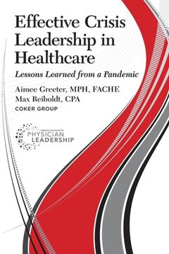 portada Effective Crisis Leadership in Healthcare: Lessons Learned from a Pandemic (en Inglés)