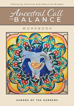 portada Ancestral Call to Balance Workbook: Embracing Feminine and Masculine Wisdom 