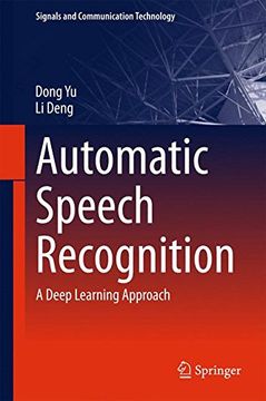 portada Automatic Speech Recognition: A Deep Learning Approach (Signals and Communication Technology)