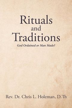 portada Rituals and Traditions: God Ordained or Man Made? (in English)