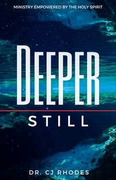 portada Deeper Still: Ministry Empowered By The Holy Spirit 