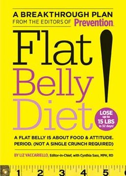 portada Flat Belly Diet!: Lose Up to 15 Lbs in 32 Days!: A Flat Belly Is about Food & Attitude. Period. (Not a Single Crunch Required) (en Inglés)