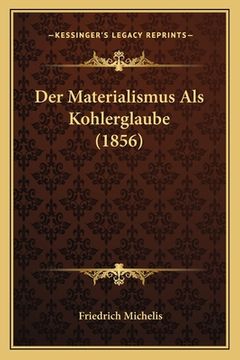 portada Der Materialismus Als Kohlerglaube (1856) (en Alemán)