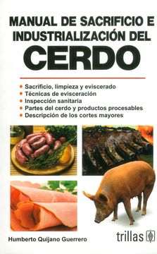 portada Manual de Sacrificio e Industrialización del Cerdo [Paperback] [Jan 01, 2013] Humberto Quijano Guerrero