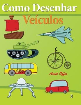 portada Como Desenhar - Veículos: Livros Infantis (Como Desenhar Comics) (Volume 3) (Portuguese Edition)