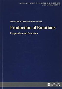 portada Production of Emotions: Perspectives and Functions (Silesian Studies in Anglophone Cultures and Literatures) 