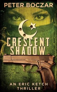 portada Crescent Shadow: An Eric Ketch Thriller (en Inglés)