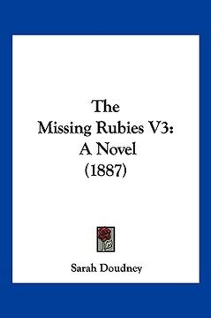 portada the missing rubies v3: a novel (1887) (en Inglés)
