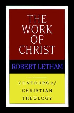portada Cct: The Work of Christ (Ivp: Contours of Christian Theology) (in English)