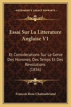portada Essai Sur La Litterature Anglaise V1: Et Considerations Sur Le Genie Des Hommes, Des Temps Et Des Revolutions (1856) (in French)