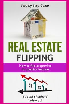 portada Real Estate Flipping: How to flip properties for passive income (en Inglés)