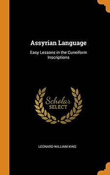 portada Assyrian Language: Easy Lessons in the Cuneiform Inscriptions (en Inglés)