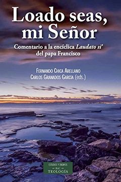 portada Loado Seas mi Señor: Comentario a la Encíclica "Laudato si" del Papa Francisco (in Spanish)