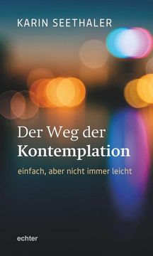 portada Der weg der Kontemplation: Einfach, Aber Nicht Immer Leicht (in German)
