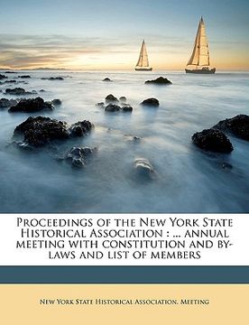 portada proceedings of the new york state historical association: ... annual meeting with constitution and by-laws and list of members volume 13 (in English)