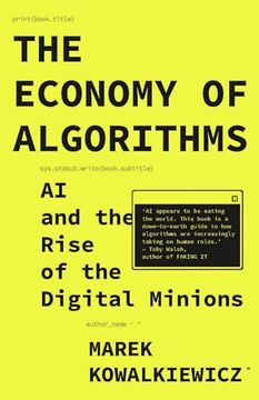 portada The Economy of Algorithms: Ai and the Rise of the Digital Minions (in English)