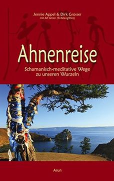 portada Ahnenreise: Schamanisch-Meditative Wege zu Unseren Wurzeln (Mit cd) (in German)