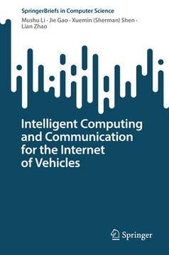 portada Intelligent Computing and Communication for the Internet of Vehicles (en Inglés)