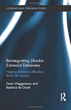 portada Reintegrating Jihadist Extremist Detainees: Helping Extremist Offenders Back into Society (Contemporary Terrorism Studies)