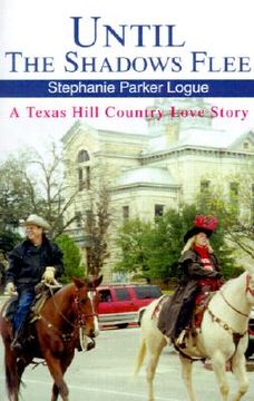 portada until the shadows flee: a texas hill country love story (en Inglés)