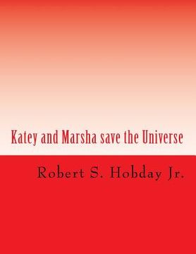 portada Katey and Marsha save the Universe (en Inglés)