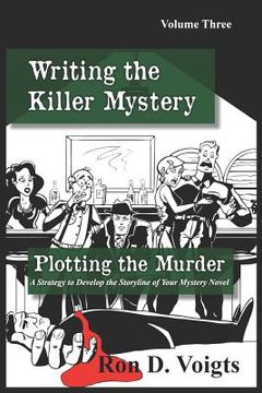 portada Plotting the Murder: A Strategy to Develop the Storyline of Your Mystery Novel