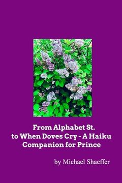 portada From Alphabet St. to When Doves Cry - A Haiku Companion for Prince (in English)