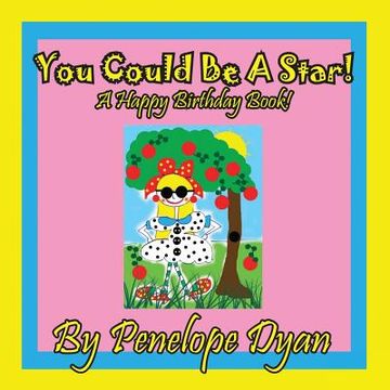 portada You Could Be A Star! A Happy Birthday Book! (en Inglés)