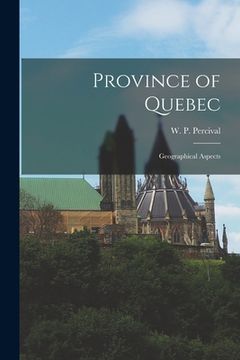 portada Province of Quebec; Geographical Aspects (en Inglés)