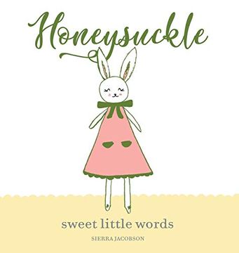 portada Honeysuckle: Sweet Little Words (Honeysuckle the Little Bunny) (in English)