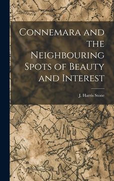 portada Connemara and the Neighbouring Spots of Beauty and Interest (en Inglés)